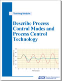 Describe Process Control Modes and Process Control Technology - proportional, integral, derivative, automatic and manual control