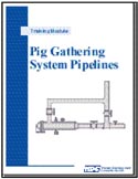 Pig Gathering System Pipelines - launching, tracking, retrieving pigs